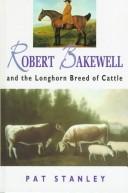 Robert Bakewell and the Longhorn Breed of Cattle