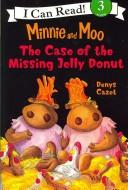 Minnie and Moo and the Case of the Missing Jelly Donut (Minnie and Moo)