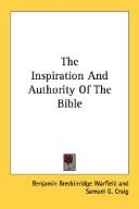 The inspiration and authority of the Bible