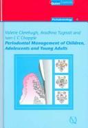 Periodontal Management of Children, Adolescents and Young Adults (Quintessentials of Dental Practice)