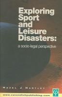 Exploring sport and leisure disasters