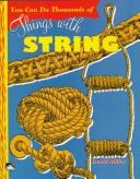 You can do thousands of things with string