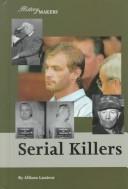 Serial Killers (History Makers.)