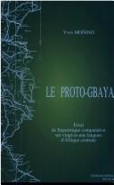 Le proto-gbaya. Essai de linguistique comparative historique sur vingt-et-une langues d'Afrique Centrale