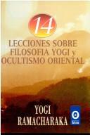 Catorce Lecciones Sobre Filosofia Yogi (Orientalista)
