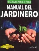 Manual del jardinero / Gardening Guide