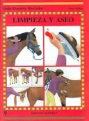 Limpieza y aseo/ Grooming (Guias Ecuestres Ilustradas / Illustrated Equestrian Guides)