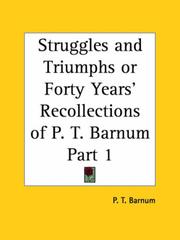 Struggles and Triumphs or Forty Years' Recollections of P. T. Barnum, Part 1