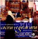 Una Ruta Diferente Por La Cocina Vegetariana