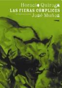 Las Fieras Complices/ The Fierce Accomplices