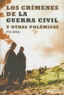 Los crímenes de la Guerra Civil y otras polémicas