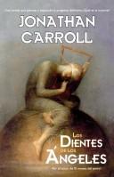 Los Dientes De Los Angeles/ from the Teeth of Angels