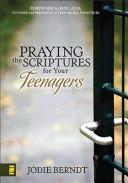 Praying the Scriptures for your teenager