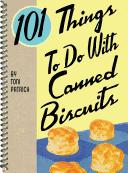 101 things to do with canned biscuits