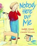 Nobody here but me
