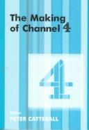 The Making of Channel 4 (British Politics and Society)