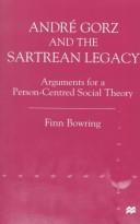 Andre Gorz and the Sartrean Legacy