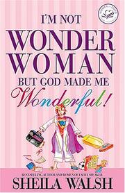 I'm not wonder woman but God made me wonderful!