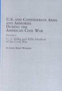 U.S. and Confederate Arms and Armories During the American Civil War