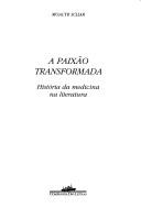 A paixão transformada