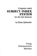 Computer aided subject index system for the life sciences