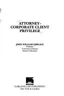 Attorney-corporate client privilege