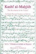 Kashf Al-Mahjub of Al-Huhwiri: "The Revelation of the Veiled"