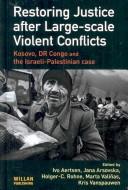 Restoring justice after large-scale violent conflicts