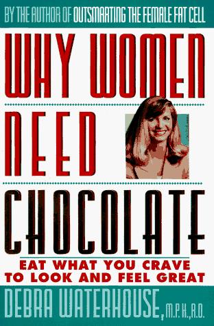 Why Women Need Chocolate