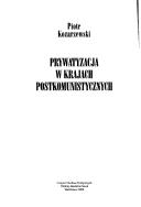Prywatyzacja w krajach postkomunistycznych