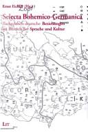 Selecta Bohemico-Germanica: tschechisch-deutsche Beziehungen im Bereich der Sprache und Kultur