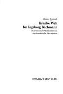 Kranke Welt bei Ingeborg Bachmann