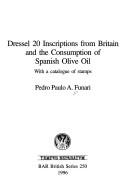 Dressel 20 inscriptions from Britain and the consumption of Spanish olive oil