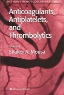 Anticoagulants, antiplatelets, and thrombolytics