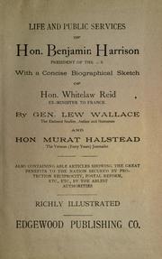Life and public services of Benjamin Harrison, President of the U.S