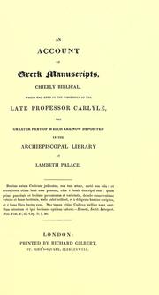 An account of Greek manuscripts, chiefly Biblical, which had been in the possession of the late Professor Carlyle, the greater part of which are now deposited in the Archiepiscopal Library at Lambeth Palace