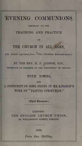 Evening communions contrary to the teaching and practice of the church in all ages