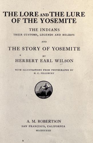 The lore and the lure of the Yosemite