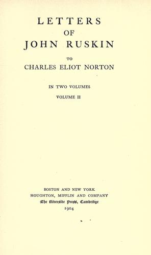 Letters of John Ruskin to Charles Eliot Norton, volume 1