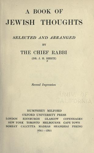 A book of Jewish thoughts selected and arranged by the chief rabbi (Dr. J. H. Hertz)