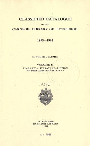 Classified catalogue of the Carnegie Library of Pittsburgh. 1895-1902. In three volumes