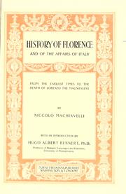 History of Florence and of the affairs of Italy, from the earliest times to the death of Lorenzo the Magnificent