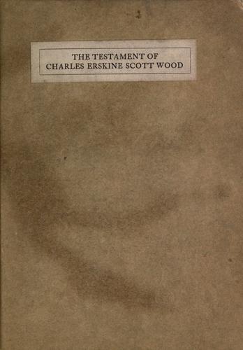 The testament of Charles Erskine Scott Wood