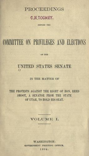 Proceedings before the Committee on Privileges and Elections of the United States Senate