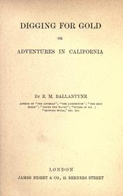 Digging for gold, or, Adventures in California