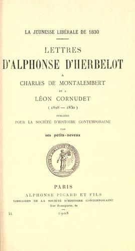 Lettres d'Alphonse d'Herbelot à Charles de Montalembert et à Léon Cornudet (1828-1830)