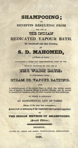 Shampooing; or, Benefits resulting from the use of the Indian medicated vapour bath ..