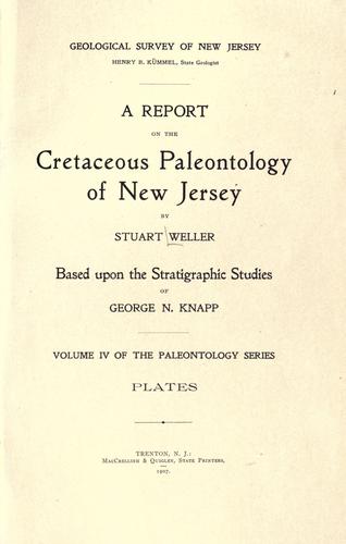 A report on the Cretaceous paleontology of New Jersey