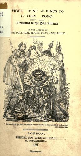 The right divine of kings to govern wrong!