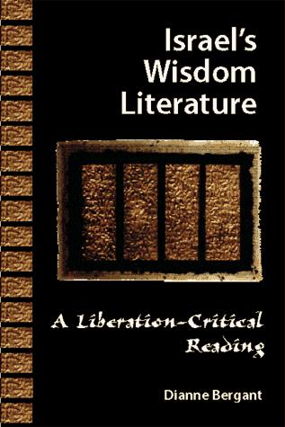 Israel's Wisdom Literature (Liberation-Critical Reading of the Old Testament)
